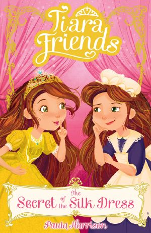 [Tiara Friends 02] • The Secret of the Silk Dress